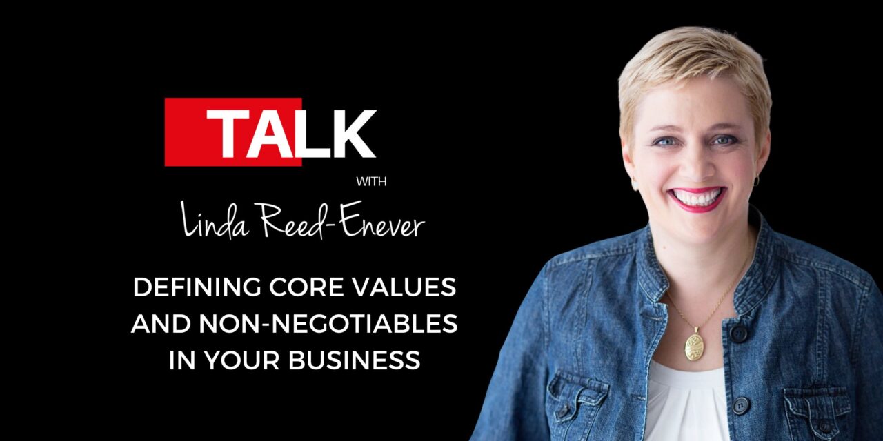 Defining Core Values and Non-Negotiables in Your Business