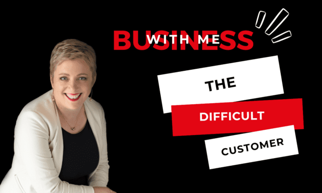 The Difficult Customer – How to Avoid and Deal with Them
