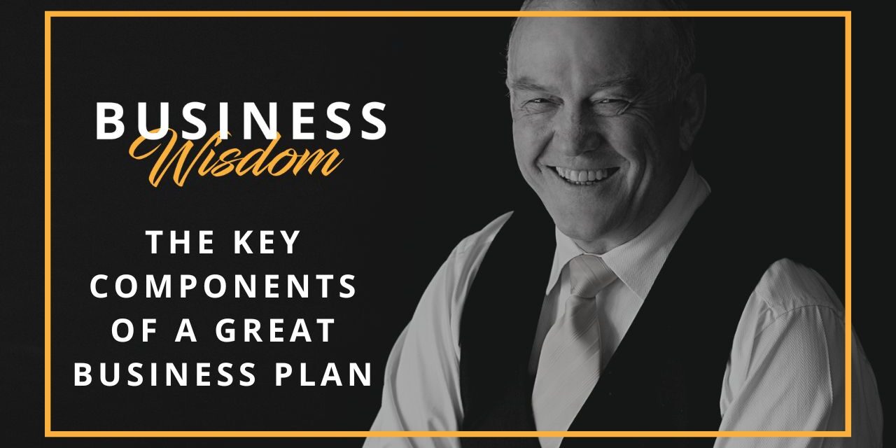 The key components of a great business plan