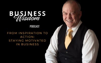 From Inspiration to Action: Staying Motivated in Business