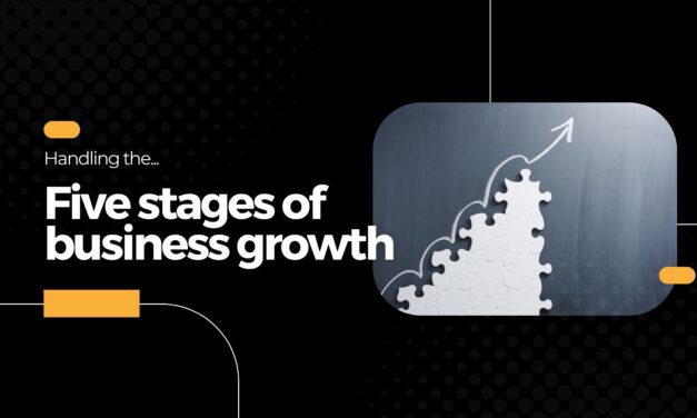 Handling the Five Stages of Business Growth