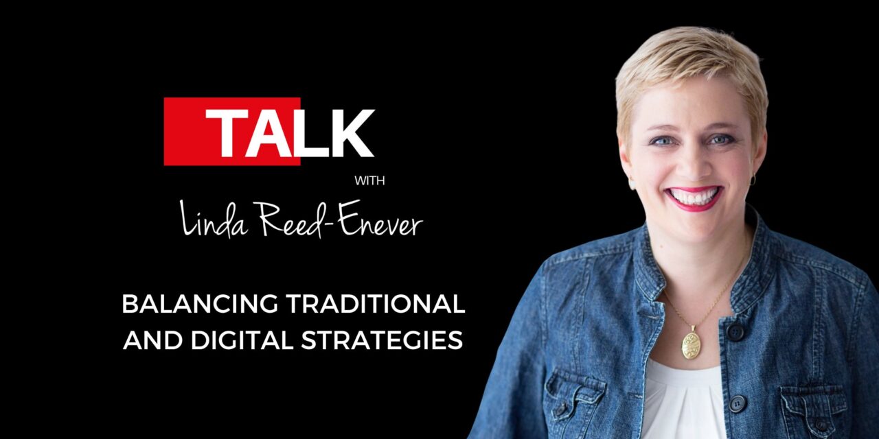 Balancing Traditional and Digital Strategies