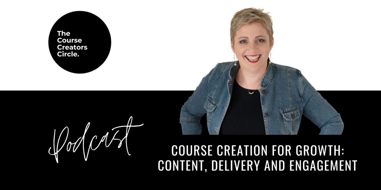 Course Creation for Growth: Content, Delivery, and Engagement