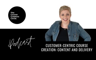 Customer Centric Course Creation: Content and Delivery