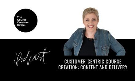 Customer Centric Course Creation: Content and Delivery