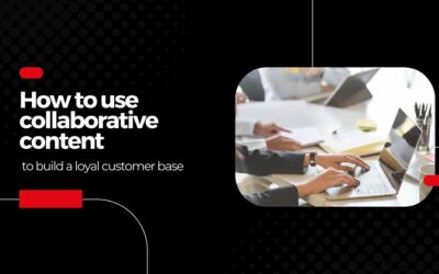 Engaging Customers through Collaborative Content