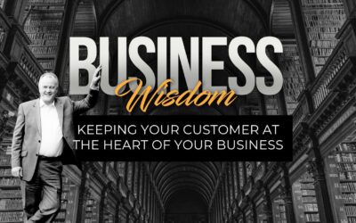 Keeping your customer at the heart of your business