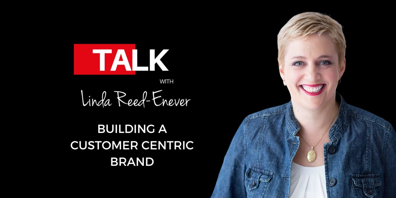 Building a Customer Centric Brand