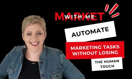 Automating Marketing Tasks – Boost Efficiency While Keeping the Human Touch