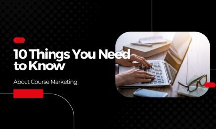 10 Things You Need to Know About Course Marketing